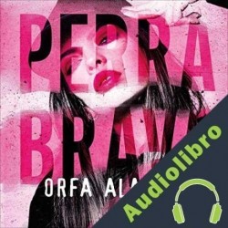 Audiolibro Perra brava Orfa Alarcón