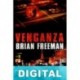 Venganza Brian Freeman