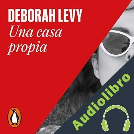 Audiolibro Una casa propia Deborah Levy