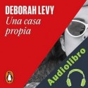 Audiolibro Una casa propia Deborah Levy