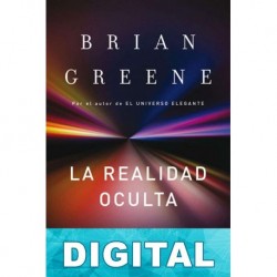 La realidad oculta Brian Greene