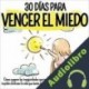Audiolibro 30 días para vencer el miedo K.A. Sánchez