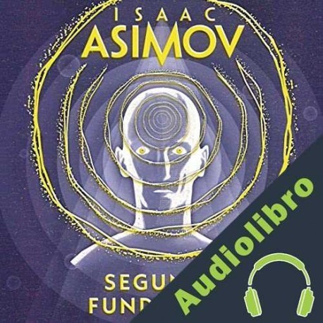 Audiolibro Segunda Fundación Isaac Asimov