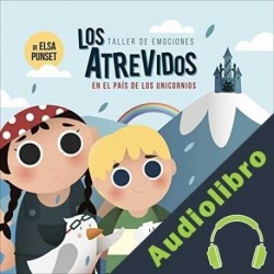 Audiolibro Los Atrevidos en el país de los unicornios Elsa Punset