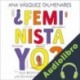 Audiolibro ¿Feminista, yo? Ana Vásquez Colmenares