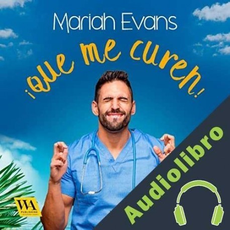 Audiolibro ¡Que me curen! Mariah Evans