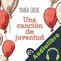 Audiolibro Una Canción de Juventud María Casal