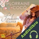 Audiolibro Perdición Texana Lorraine Cocó