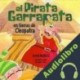 Audiolibro El pirata Garrapata en tierras de Cleopatra Juan Muñoz Martín