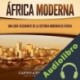 Audiolibro África moderna Captivating History
