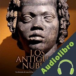 Audiolibro Los antiguos nubios Charles River Editors