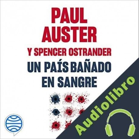 Audiolibro Un país bañado en sangre Paul Auster