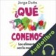 Audiolibro ¿Qué comemos? Jorge Dotto