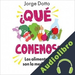 Audiolibro ¿Qué comemos? Jorge Dotto