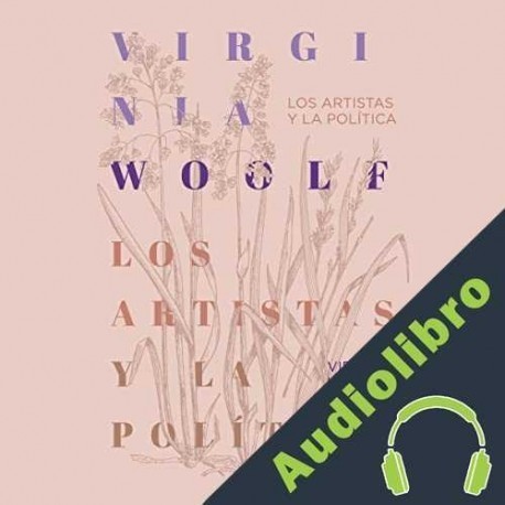 Audiolibro Los Artistas y la Política Virgnia Woolf