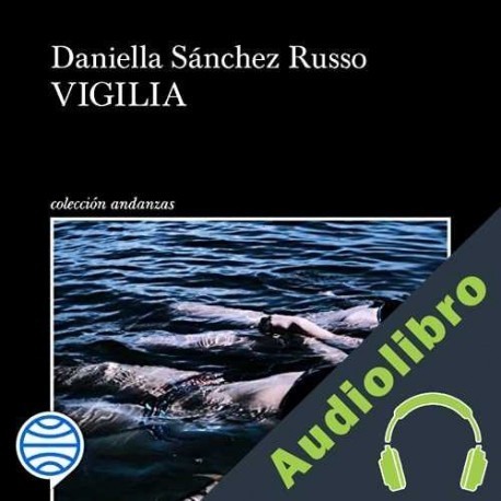 Audiolibro Vigilia Daniella Sanchéz