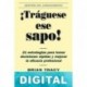 ¡Tráguese ese sapo! Brian Tracy