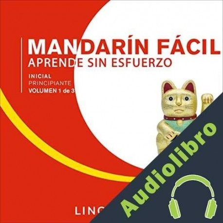 Audiolibro Mandarín Fácil - Aprende Sin Esfuerzo - Principiante inicial - Volumen 1 de 3 Lingo Wave