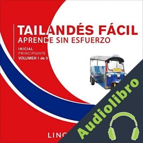 Audiolibro Tailandés Fácil - Aprende Sin Esfuerzo - Principiante inicial - Volumen 1 de 3 Lingo Wave
