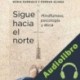 Audiolibro Sigue Hacia el Norte Núria Farriols