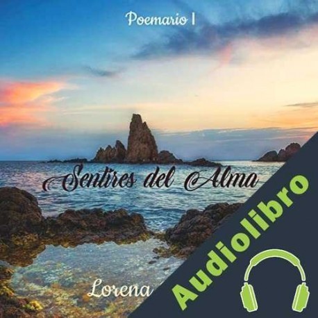 Audiolibro Sentires del Alma Poemario I Lorena Jáuregui