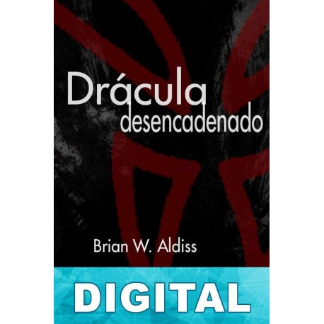 Drácula desencadenado Brian W. Aldiss