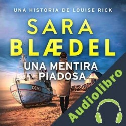 Audiolibro Una mentira piadosa Sara Blædel