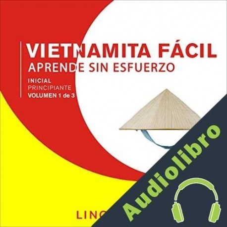 Audiolibro Vietnamita Fácil - Aprende Sin Esfuerzo - Principiante inicial - Volumen 1 de 3 Lingo Wave