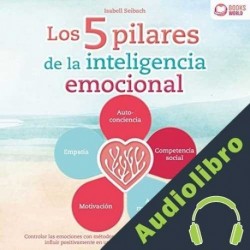Audiolibro Los 5 pilares de la inteligencia emocional Isabell Seibach