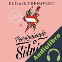 Audiolibro Persiguiendo a Silvia Elísabet Benavent