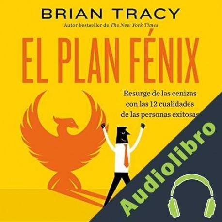 Audiolibro El Plan Fenix Brian Tracy