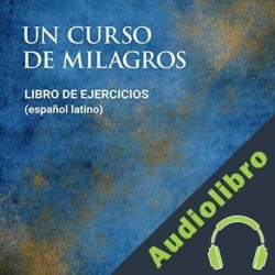 Audiolibro Un curso de milagros Dr. Helen Schucman