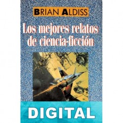 Los mejores relatos de ciencia-ficción Brian W. Aldiss