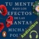 Audiolibro Tu mente bajo los efectos de las plantas Michael Pollan