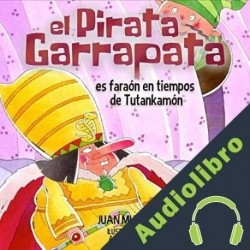 Audiolibro El pirata Garrapata es faraón en tiempos de Tutankamón Juan Muñoz Martín