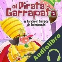 Audiolibro El pirata Garrapata es faraón en tiempos de Tutankamón Juan Muñoz Martín