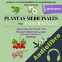 Audiolibro Plantas Medicinales Para Principiantes Indie Leaf Press