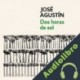 Audiolibro Dos horas de sol José Agustín