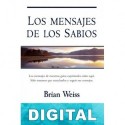 Los mensajes de los sabios Brian Weiss