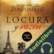 Audiolibro Locura y razón Juan Miguel Zunzunegui