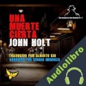 Audiolibro Una Muerte Cierta John Holt