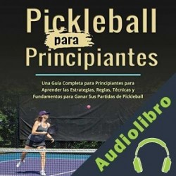 Audiolibro Pickleball para Principiantes Maxine Milton
