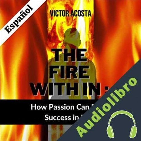 Audiolibro The Fire Within Victor Acosta