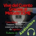 Audiolibro Vive del cuento gracias el método ICME Roberto de los Bosques