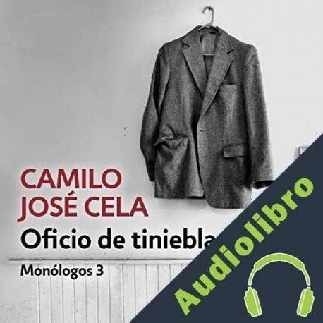 Audiolibro Oficio de tinieblas 5 ] Camilo José Cela