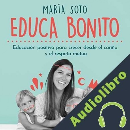 Audiolibro Educa Bonito María Soto