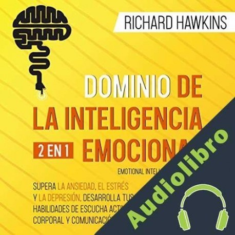 Audiolibro Dominio de la inteligencia emocional - 2 en 1 Richard Hawkins