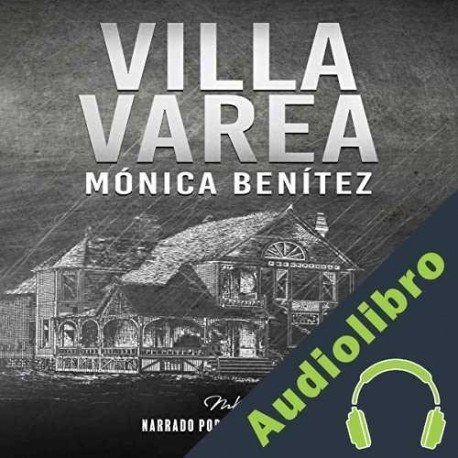 Audiolibro Villa Varea Monica Benitez