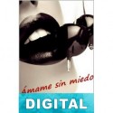 Ámame sin miedo Bridghid Allen