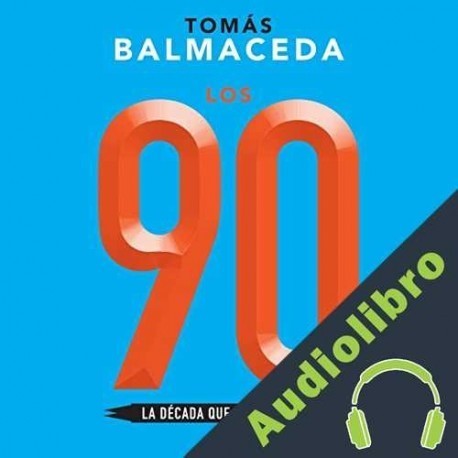 Audiolibro Los 90 Tomás Balmaceda